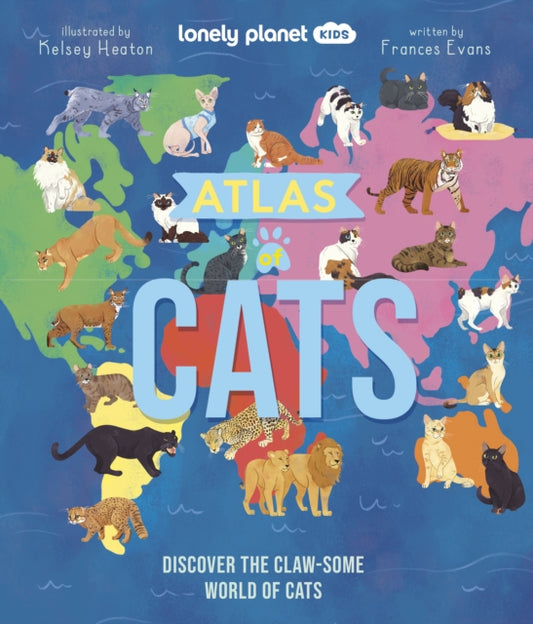 Lonely Planet Kids Atlas of Cats - Book from The Bookhouse Broughty Ferry- Just £14.99! Shop now