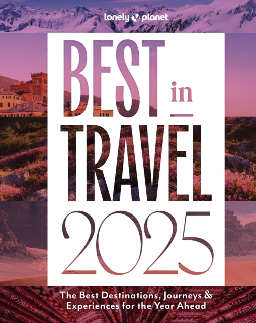 Lonely Planet Best in Travel 2025 - Book from The Bookhouse Broughty Ferry- Just £14.99! Shop now