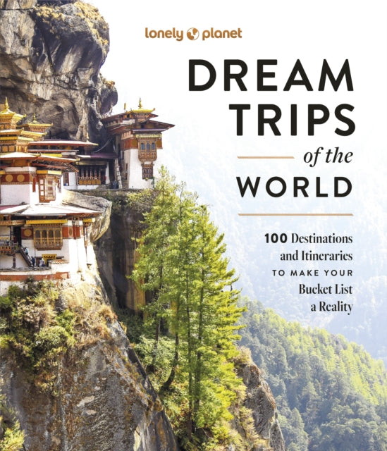 Lonely Planet Dream Trips of the World - Book from The Bookhouse Broughty Ferry- Just £32.99! Shop now