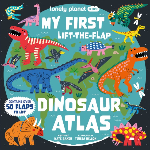 Lonely Planet Kids My First Lift-the-Flap Dinosaur Atlas - Book from The Bookhouse Broughty Ferry- Just £11.99! Shop now