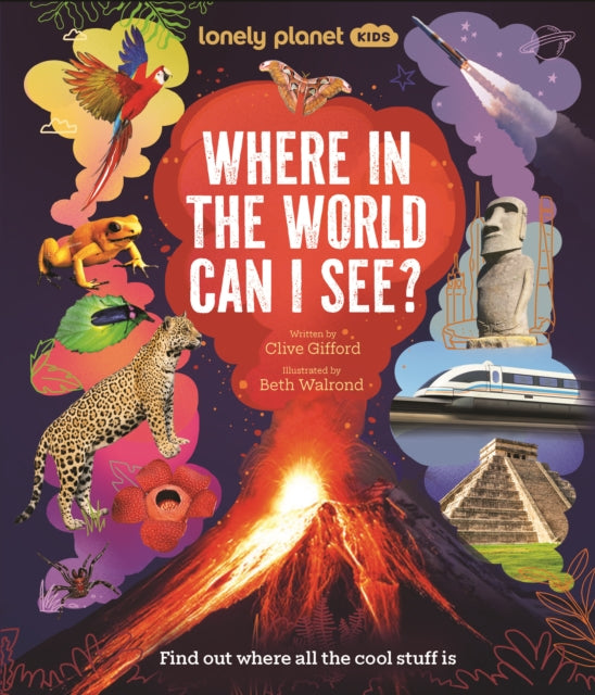 Lonely Planet Kids Where In The World Can I See? : Discover Mind Bending Places & Creatures | Sharks, Dinosaur Fossils & Rockets Blasting Off | Awesome Facts, Maps & Photos - Book from The Bookhouse Broughty Ferry- Just £14.99! Shop now