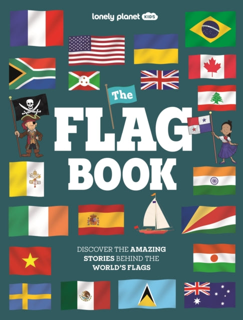 Lonely Planet Kids The Flag Book - Book from The Bookhouse Broughty Ferry- Just £15.99! Shop now