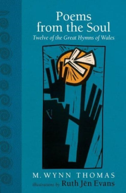 Poems from the Soul : Twelve of the Great Hymns of Wales - Book from The Bookhouse Broughty Ferry- Just £12.99! Shop now