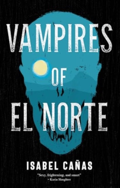 Vampires of El Norte - Book from The Bookhouse Broughty Ferry- Just £9.99! Shop now