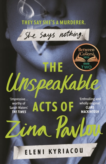 The Unspeakable Acts of Zina Pavlou : The dark and addictive 2023 BBC Between the Covers Book Club pick that's inspired by a true crime case - Book from The Bookhouse Broughty Ferry- Just £9.99! Shop now