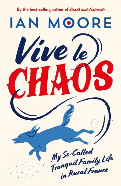 Vive le Chaos - Book from The Bookhouse Broughty Ferry- Just £9.99! Shop now