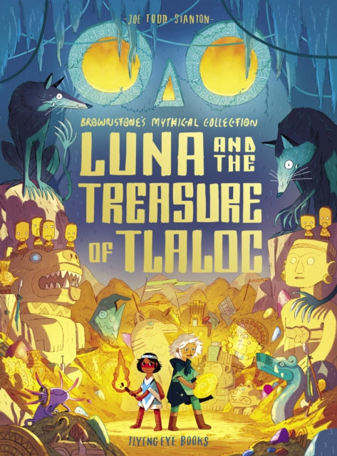 Luna and the Treasure of Tlaloc - Book from The Bookhouse Broughty Ferry- Just £12.99! Shop now