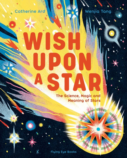 Wish Upon a Star : The Science, Magic and Meaning of Stars - Book from The Bookhouse Broughty Ferry- Just £14.99! Shop now