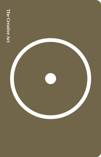 The Creative Act : A Way of Being - Book from The Bookhouse Broughty Ferry- Just £18! Shop now