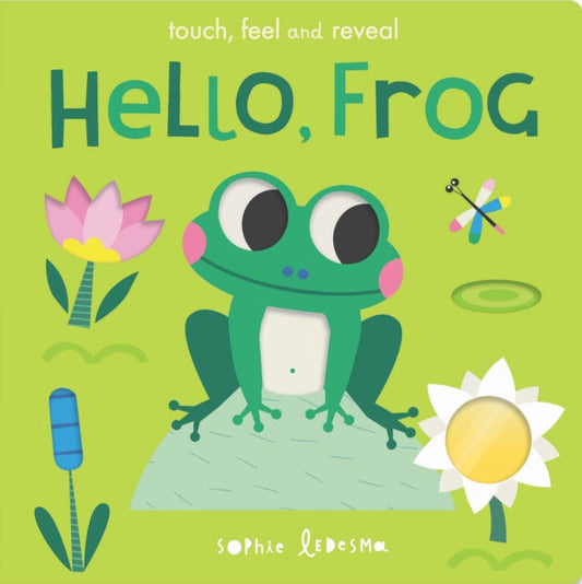 Hello, Frog : touch, feel and reveal - Book from The Bookhouse Broughty Ferry- Just £7.99! Shop now