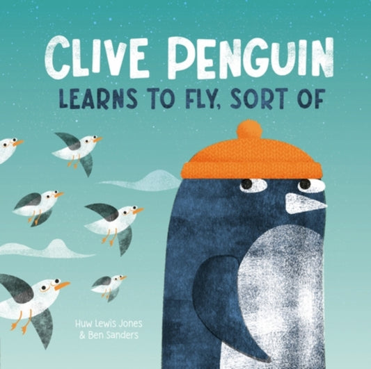 Clive Penguin Learns to Fly, Sort of - Book from The Bookhouse Broughty Ferry- Just £12.99! Shop now