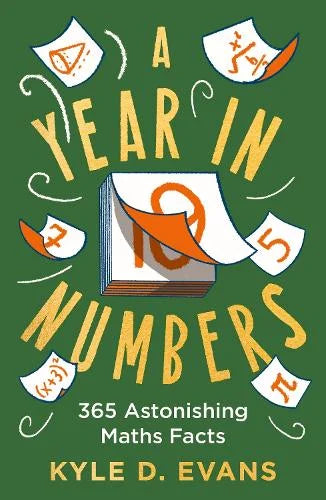 A Year in Numbers : 365 Astonishing Maths Facts - Book from The Bookhouse Broughty Ferry- Just £10.99! Shop now