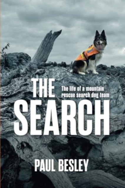 The Search : The life of a mountain rescue search dog team - Book from The Bookhouse Broughty Ferry- Just £14.95! Shop now