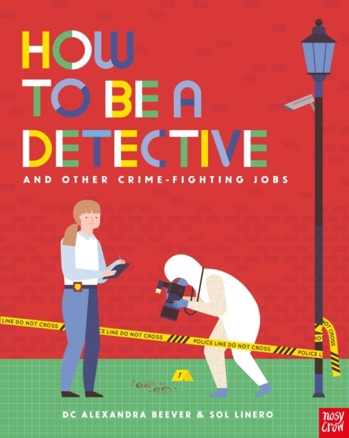 How to be a Detective and Other Crime-Fighting Jobs - Book from The Bookhouse Broughty Ferry- Just £7.99! Shop now