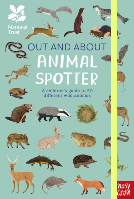 National Trust: Out and About: Animal Spotter : A Children’s Guide to 50 Different Wild Animals - Book from The Bookhouse Broughty Ferry- Just £8.99! Shop now