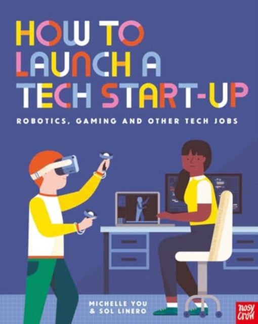 How to Launch a Tech Start-Up: Robotics, Gaming and Other Tech Jobs - Book from The Bookhouse Broughty Ferry- Just £7.99! Shop now