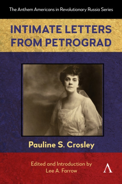 Intimate Letters from Petrograd - Book from The Bookhouse Broughty Ferry- Just £80! Shop now