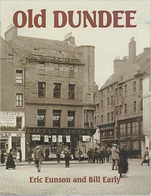 Old Dundee - Book from The Bookhouse Broughty Ferry- Just £21.95! Shop now