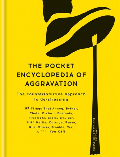 The Pocket Encyclopedia of Aggravation : The Counterintuitive Approach to De-stressing - Book from The Bookhouse Broughty Ferry- Just £10! Shop now