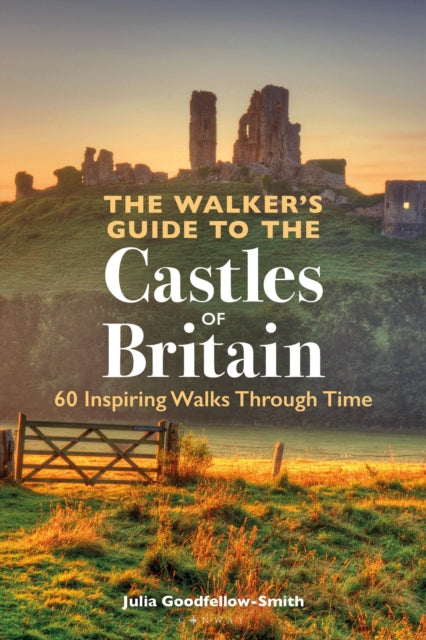 The Walker’s Guide to the Castles of Britain : 60 Inspiring Walks through Time - Book from The Bookhouse Broughty Ferry- Just £20! Shop now