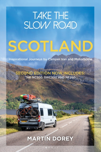 Take the Slow Road: Scotland 2nd edition : Inspirational Journeys by Camper Van and Motorhome - Book from The Bookhouse Broughty Ferry- Just £25! Shop now