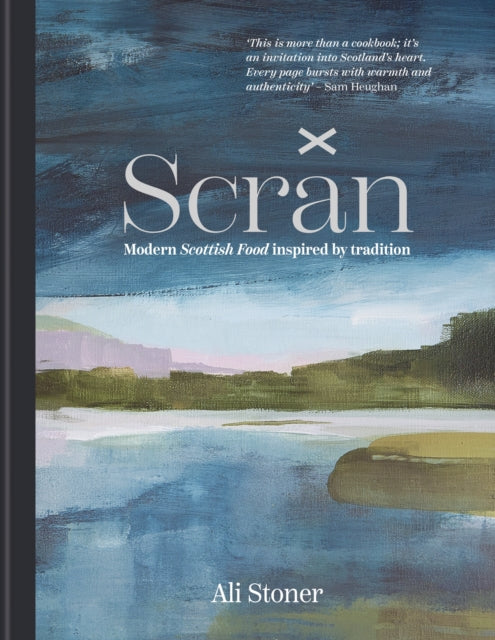 Scran : Modern Scottish Food Inspired by Tradition - Book from The Bookhouse Broughty Ferry- Just £27! Shop now
