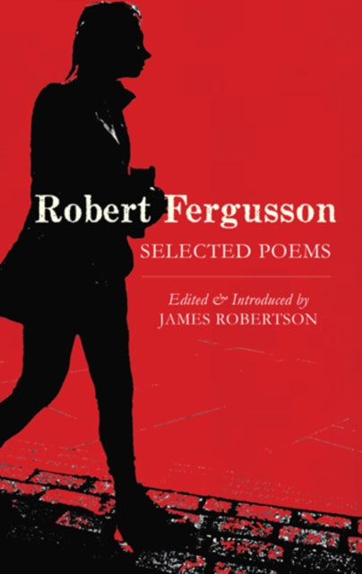 Robert Fergusson : Selected Poems - Book from The Bookhouse Broughty Ferry- Just £12.99! Shop now