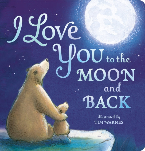 I Love You to the Moon And Back - Book from The Bookhouse Broughty Ferry- Just £5.99! Shop now