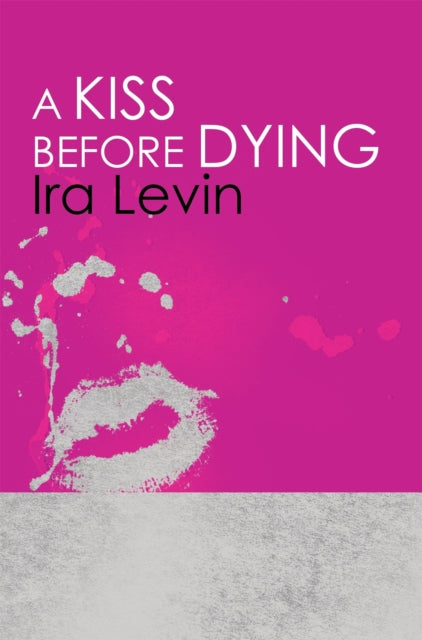 A Kiss Before Dying : Introduction by Chelsea Cain - Book from The Bookhouse Broughty Ferry- Just £9.99! Shop now