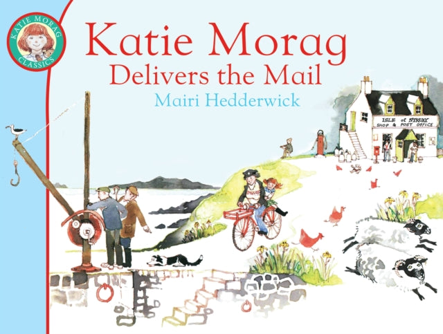 Katie Morag Delivers the Mail - Book from The Bookhouse Broughty Ferry- Just £8.99! Shop now