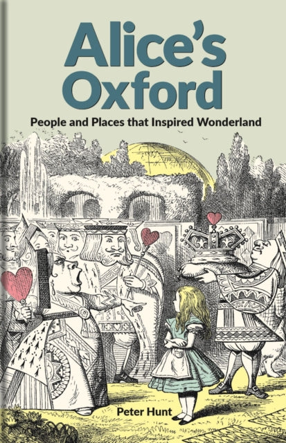 Alice's Oxford : People and Places that Inspired Wonderland - Book from The Bookhouse Broughty Ferry- Just £12.99! Shop now