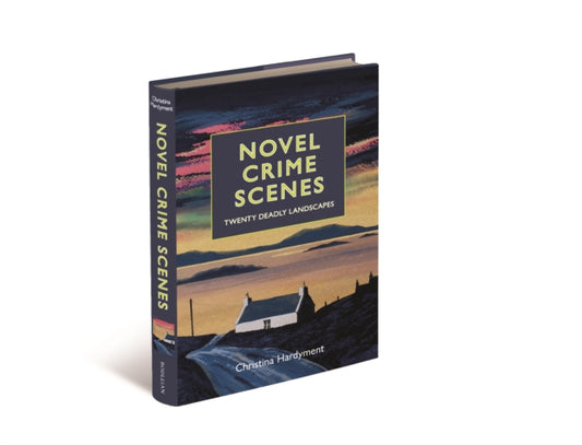 Novel Crime Scenes : Twenty Deadly Landscapes - Book from The Bookhouse Broughty Ferry- Just £25! Shop now