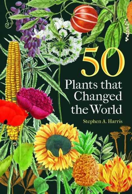 50 Plants that Changed the World - Book from The Bookhouse Broughty Ferry- Just £25! Shop now