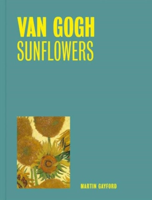 Van Gogh : Sunflowers - Book from The Bookhouse Broughty Ferry- Just £12.99! Shop now