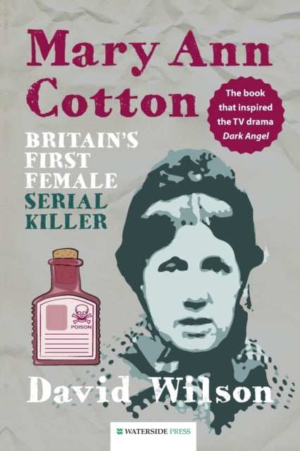 Mary Ann Cotton : Britain's First Female Serial Killer - Book from The Bookhouse Broughty Ferry- Just £19.95! Shop now