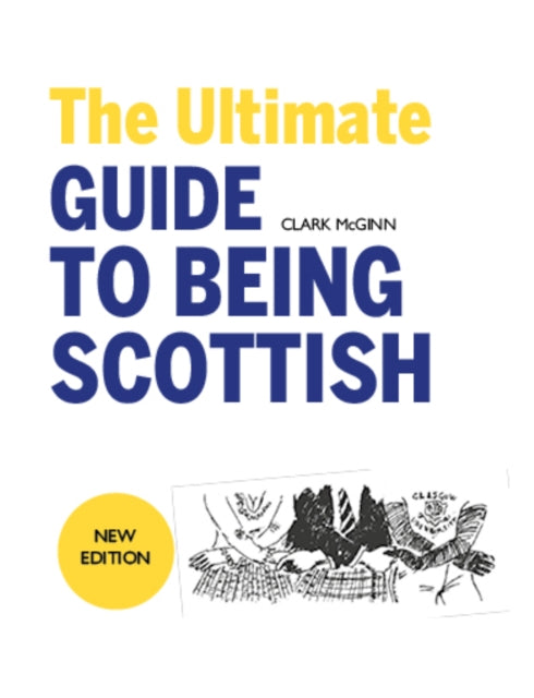 The Ultimate Guide to Being Scottish - Book from The Bookhouse Broughty Ferry- Just £10.99! Shop now