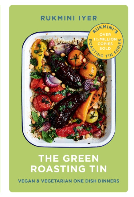 The Green Roasting Tin : Vegan and Vegetarian One Dish Dinners - Book from The Bookhouse Broughty Ferry- Just £22! Shop now