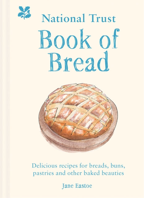 National Trust Book of Bread : Delicious Recipes for Breads, Buns, Pastries and Other Baked Beauties - Book from The Bookhouse Broughty Ferry- Just £9.99! Shop now