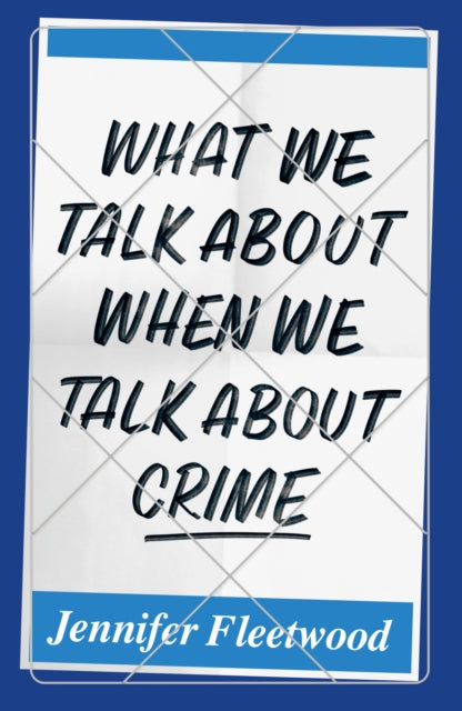 What We Talk About When We Talk About Crime - Book from The Bookhouse Broughty Ferry- Just £10.99! Shop now