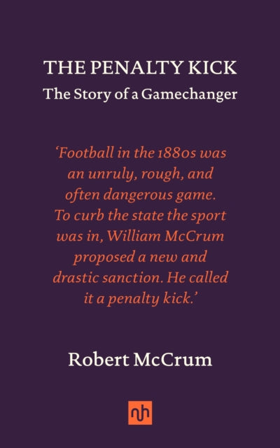 The Penalty Kick : The Story of a Gamechanger - Book from The Bookhouse Broughty Ferry- Just £15.99! Shop now