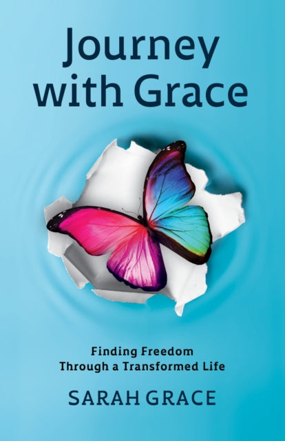 Journey With Grace : Finding Freedom Through a Transformed Life - Book from The Bookhouse Broughty Ferry- Just £12.99! Shop now