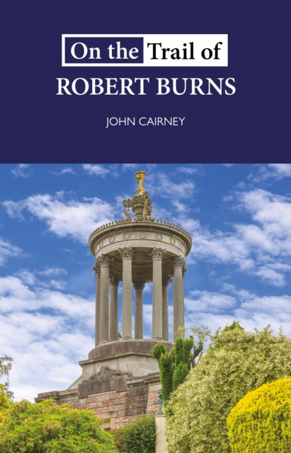 On the Trail of Robert Burns - Book from The Bookhouse Broughty Ferry- Just £8.99! Shop now