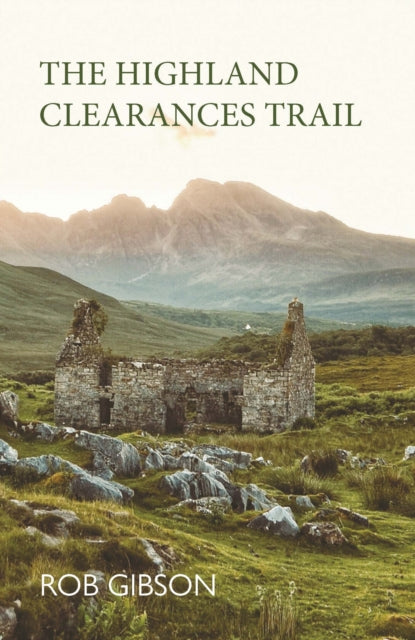 The Highland Clearances Trail - Book from The Bookhouse Broughty Ferry- Just £7.99! Shop now