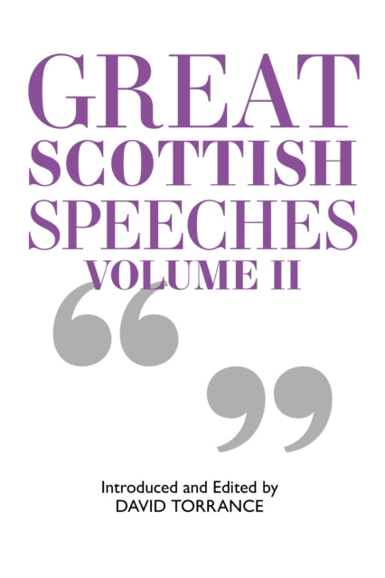 Great Scottish Speeches : New Edition : 2 - Book from The Bookhouse Broughty Ferry- Just £10.99! Shop now