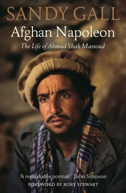Afghan Napoleon : The Life of Ahmad Shah Massoud - Book from The Bookhouse Broughty Ferry- Just £12.99! Shop now