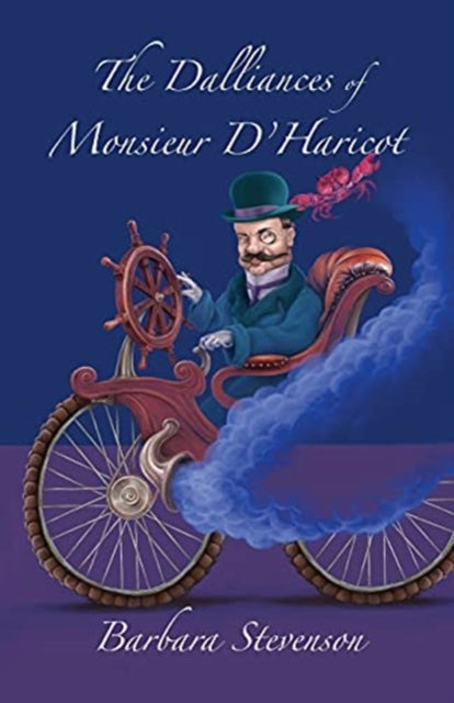 The Dalliances of Monsieur D'Haricot - Book from The Bookhouse Broughty Ferry- Just £12.99! Shop now