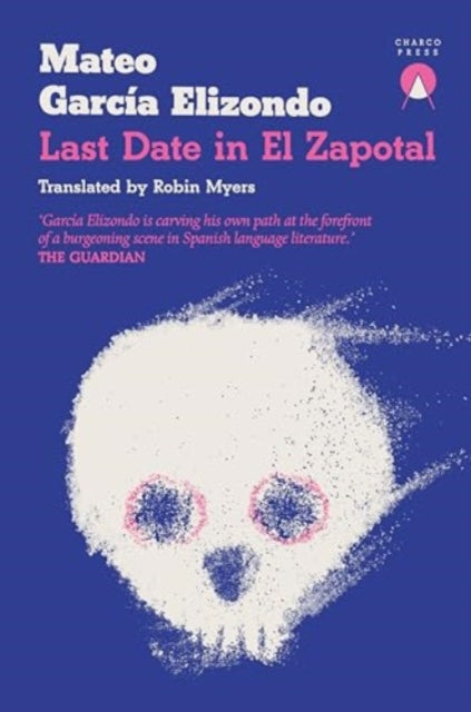 Last Date in El Zapotal - Book from The Bookhouse Broughty Ferry- Just £11.99! Shop now