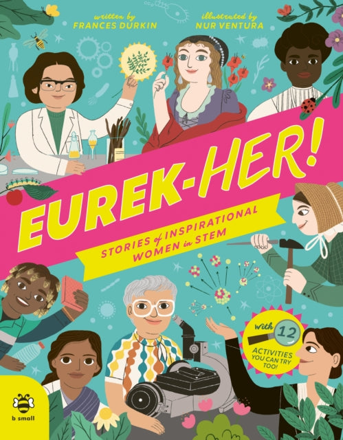 EUREK-HER! Stories of Inspirational Women in STEM : With 12 Activities You Can Try Too! - Book from The Bookhouse Broughty Ferry- Just £14.99! Shop now