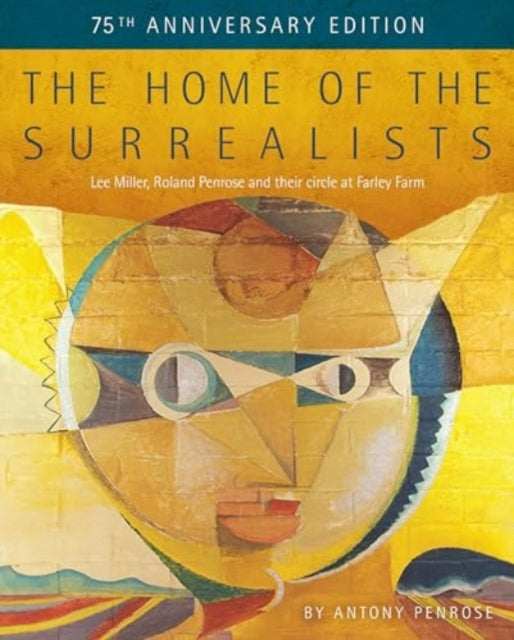 The Home of the Surrealists : 75th Anniversary Edition - Book from The Bookhouse Broughty Ferry- Just £30! Shop now