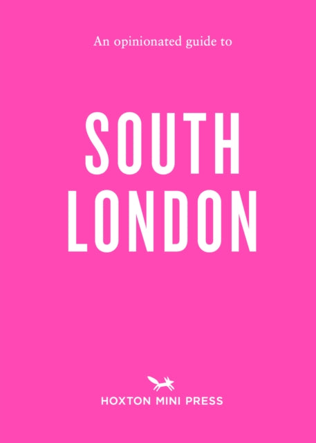 An Opinionated Guide To South London - Book from The Bookhouse Broughty Ferry- Just £11.95! Shop now